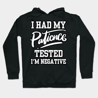 I Had My Patience Tested Hoodie